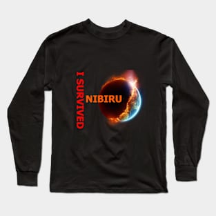 I Survived Nibiru Long Sleeve T-Shirt